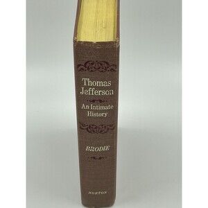 VINTAGE Thomas Jefferson: An Intimate History, 1st printing M. Brodie (1974, HC)